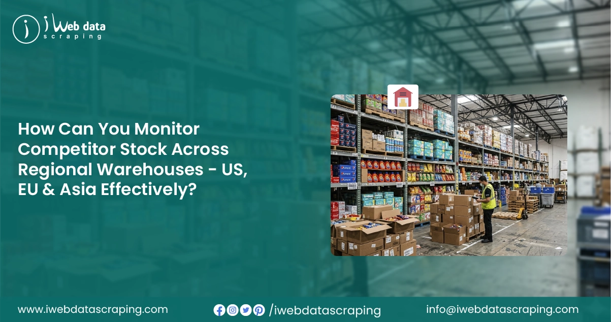 Monitor Competitor Stock Across Regional Warehouses - US, EU & Asia